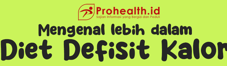 Diet Sehat Defisit Kalori